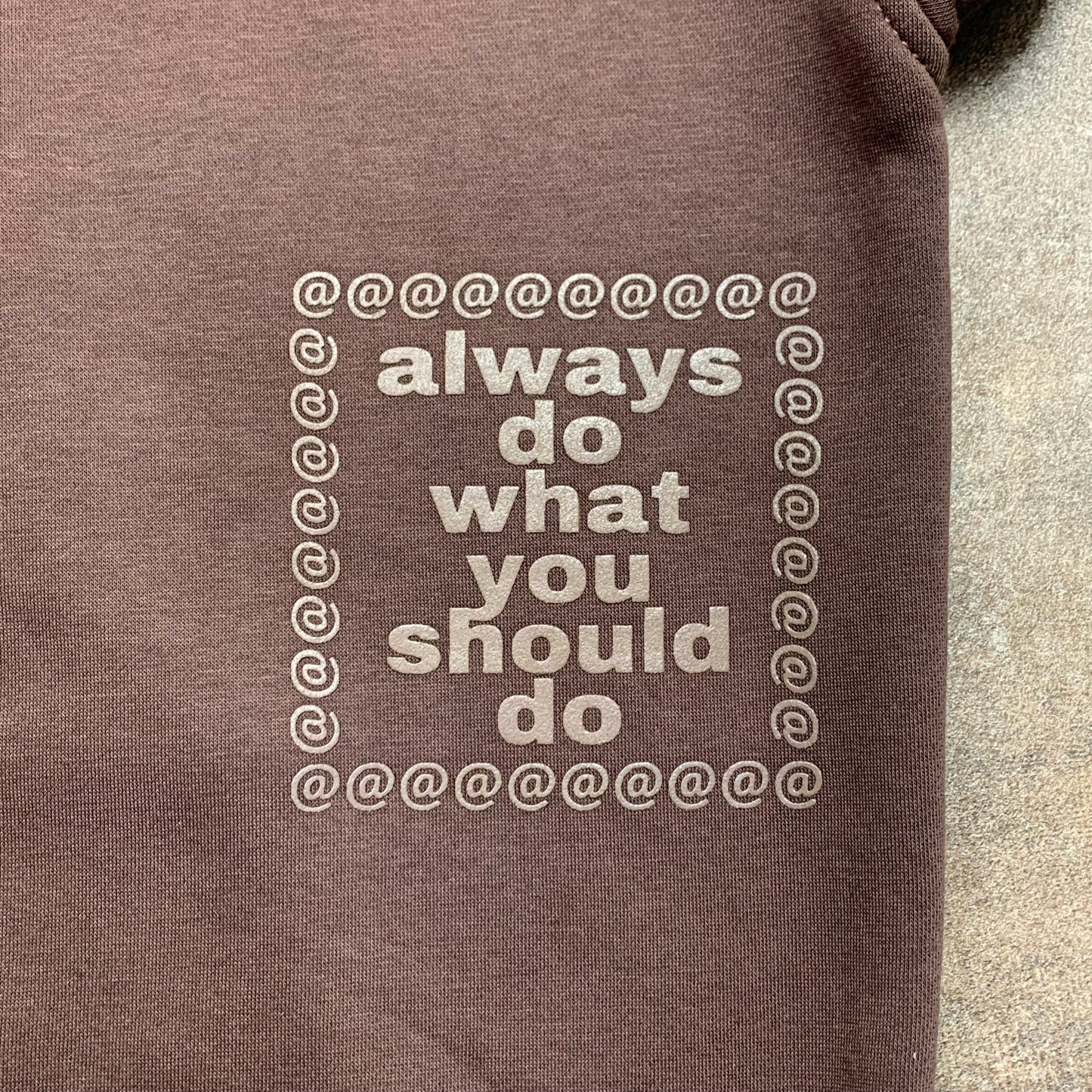 Always Do What You Should Do graphic hoodie